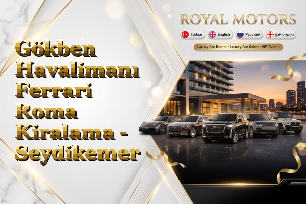 Gökben Havalimanı Ferrari Roma Kiralama - Seydikemer
