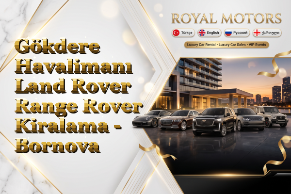 Gökdere Havalimanı Land Rover Range Rover Kiralama - Bornova