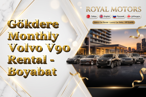 Gökdere Monthly Volvo V90 Rental - Boyabat