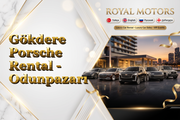 Gökdere Porsche Rental - Odunpazarı