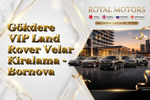 Gökdere VIP Land Rover Velar Kiralama - Bornova