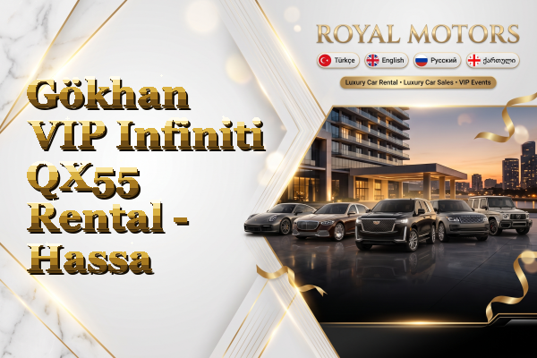 Gökhan VIP Infiniti QX55 Rental - Hassa