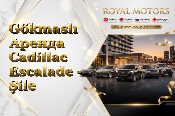Gökmaslı Аренда Cadillac Escalade - Şile