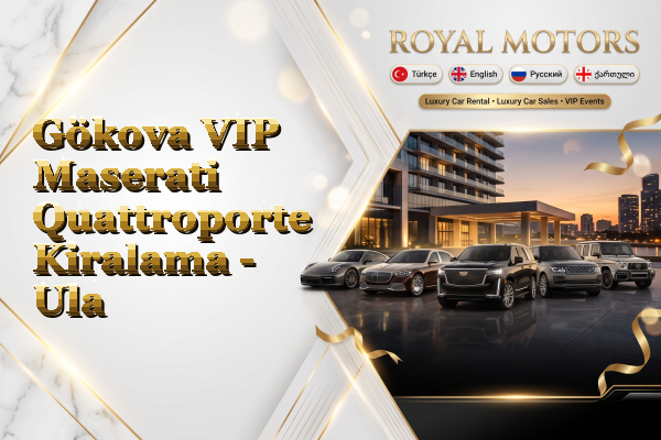 Gökova VIP Maserati Quattroporte Kiralama - Ula