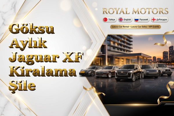 Göksu Aylık Jaguar XF Kiralama - Şile