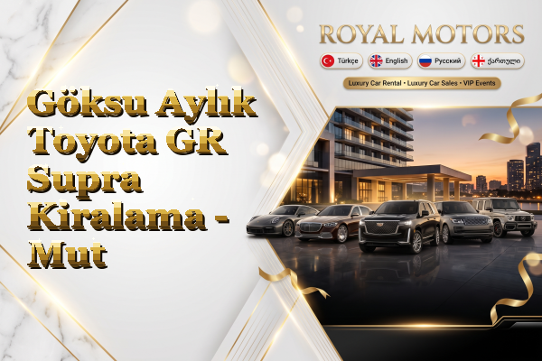 Göksu Aylık Toyota GR Supra Kiralama - Mut