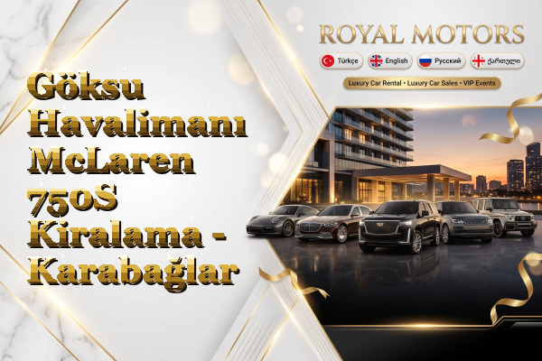 Göksu Havalimanı McLaren 750S Kiralama - Karabağlar