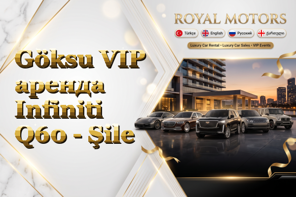 Göksu VIP аренда Infiniti Q60 - Şile