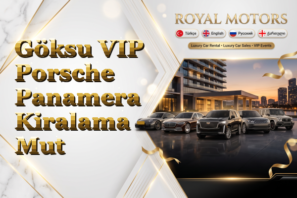Göksu VIP Porsche Panamera Kiralama - Mut