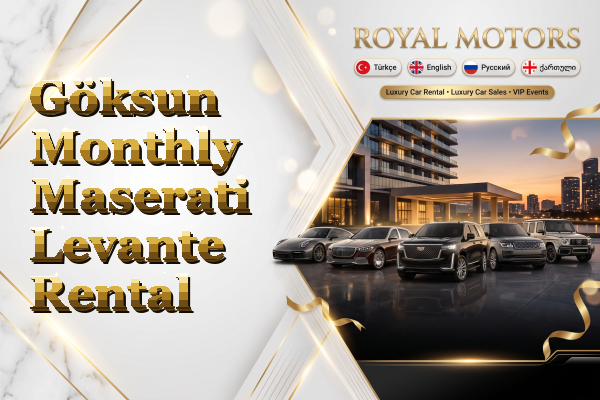 Göksun Monthly Maserati Levante Rental