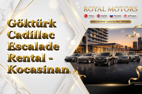 Göktürk Cadillac Escalade Rental - Kocasinan
