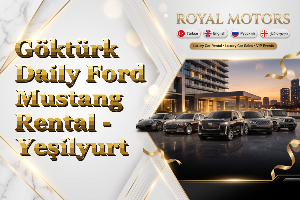 Göktürk Daily Ford Mustang Rental - Yeşilyurt