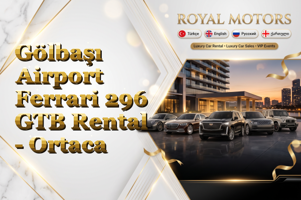 Gölbaşı Airport Ferrari 296 GTB Rental - Ortaca