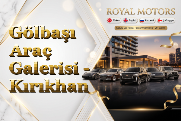 Gölbaşı Araç Galerisi - Kırıkhan