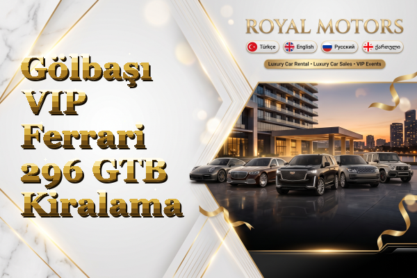 Gölbaşı VIP Ferrari 296 GTB Kiralama