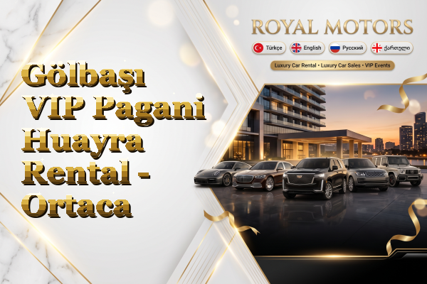 Gölbaşı VIP Pagani Huayra Rental - Ortaca