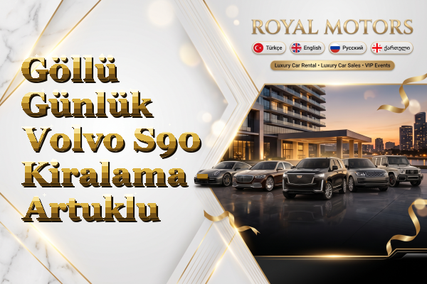 Göllü Günlük Volvo S90 Kiralama - Artuklu