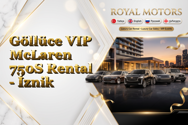 Göllüce VIP McLaren 750S Rental - İznik