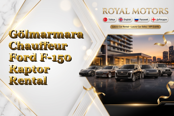Gölmarmara Chauffeur Ford F-150 Raptor Rental