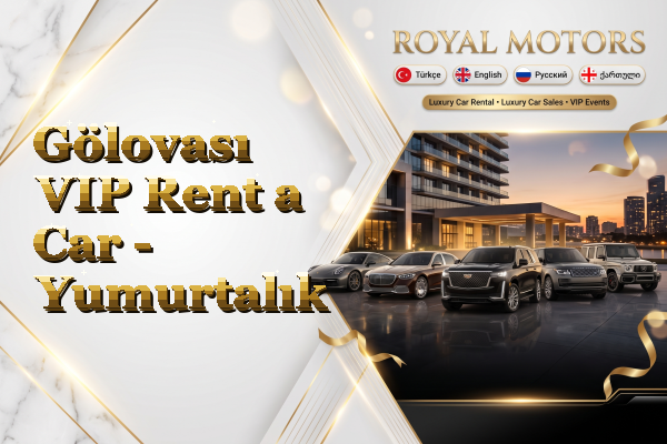 Gölovası VIP Rent a Car - Yumurtalık