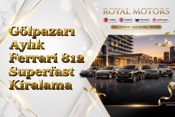 Gölpazarı Aylık Ferrari 812 Superfast Kiralama