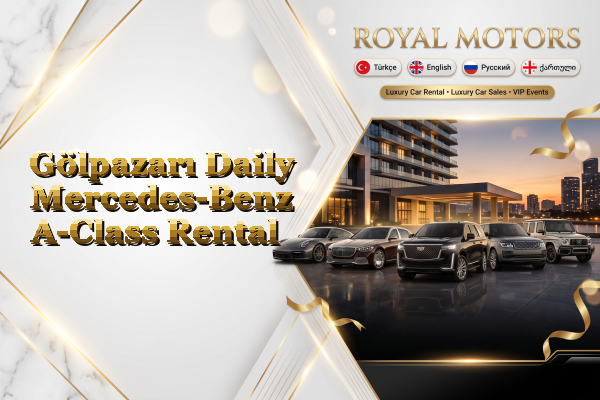 Gölpazarı Daily Mercedes-Benz A-Class Rental