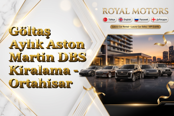 Göltaş Aylık Aston Martin DBS Kiralama - Ortahisar