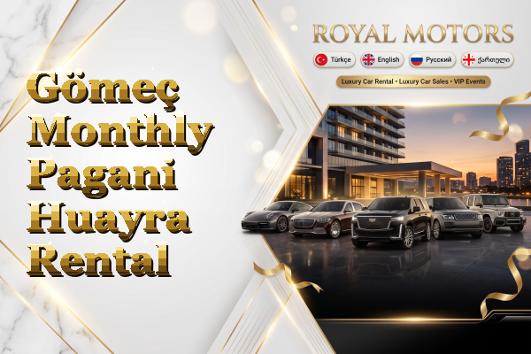 Gömeç Monthly Pagani Huayra Rental
