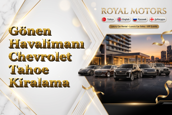 Gönen Havalimanı Chevrolet Tahoe Kiralama