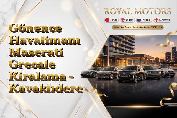 Gönence Havalimanı Maserati Grecale Kiralama - Kavaklıdere