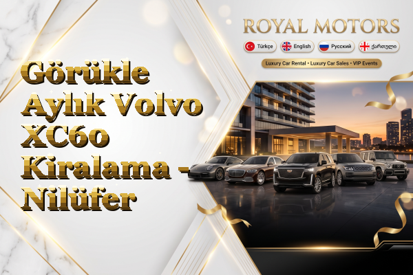 Görükle Aylık Volvo XC60 Kiralama - Nilüfer