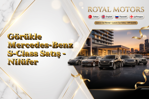 Görükle Mercedes-Benz S-Class Satış - Nilüfer