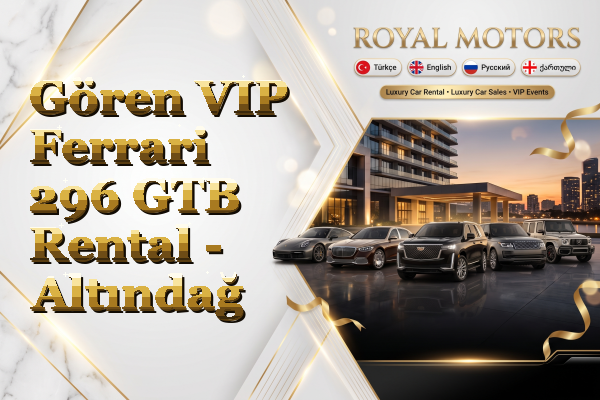 Gören VIP Ferrari 296 GTB Rental - Altındağ