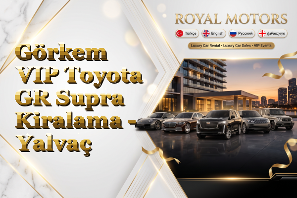 Görkem VIP Toyota GR Supra Kiralama - Yalvaç