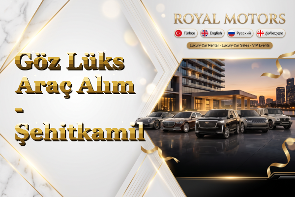Göz Lüks Araç Alım - Şehitkamil