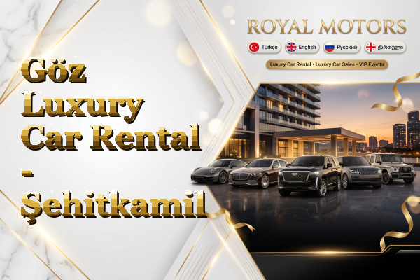 Göz Luxury Car Rental - Şehitkamil