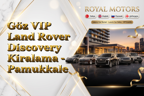 Göz VIP Land Rover Discovery Kiralama - Pamukkale