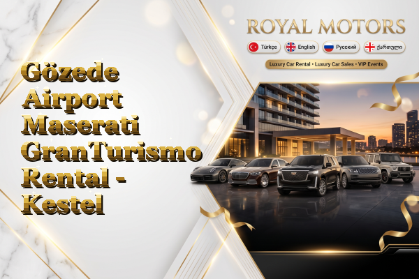 Gözede Airport Maserati GranTurismo Rental - Kestel