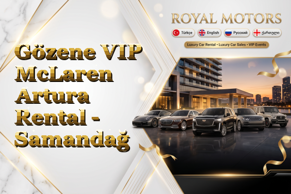 Gözene VIP McLaren Artura Rental - Samandağ
