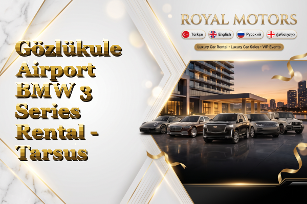 Gözlükule Airport BMW 3 Series Rental - Tarsus