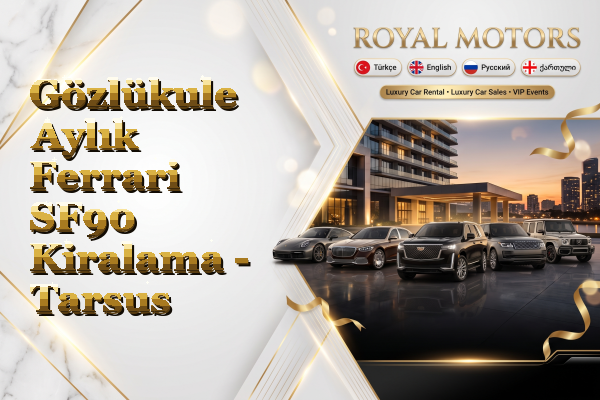 Gözlükule Aylık Ferrari SF90 Kiralama - Tarsus
