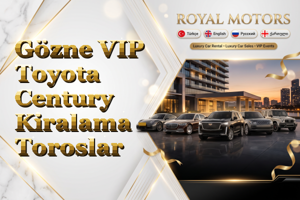 Gözne VIP Toyota Century Kiralama - Toroslar