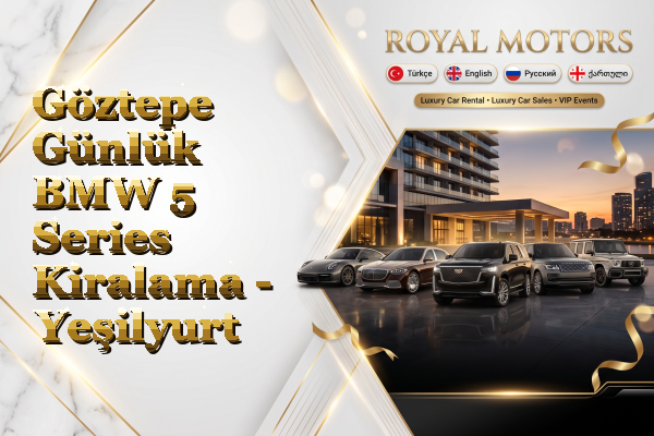 Göztepe Günlük BMW 5 Series Kiralama - Yeşilyurt