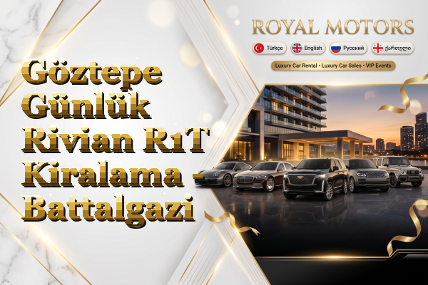 Göztepe Günlük Rivian R1T Kiralama - Battalgazi