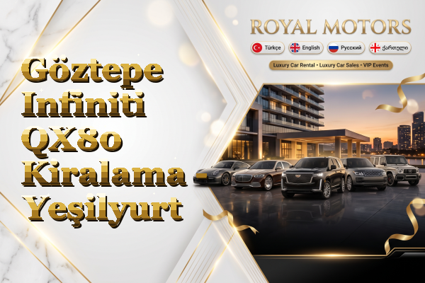 Göztepe Infiniti QX80 Kiralama - Yeşilyurt