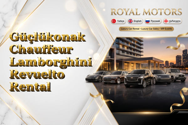 Güçlükonak Chauffeur Lamborghini Revuelto Rental