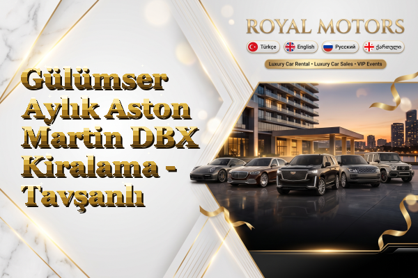 Gülümser Aylık Aston Martin DBX Kiralama - Tavşanlı