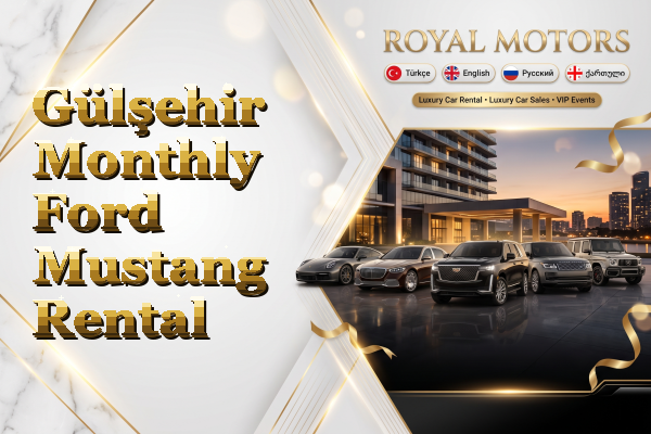 Gülşehir Monthly Ford Mustang Rental