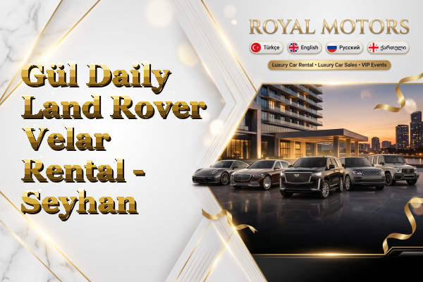 Gül Daily Land Rover Velar Rental - Seyhan