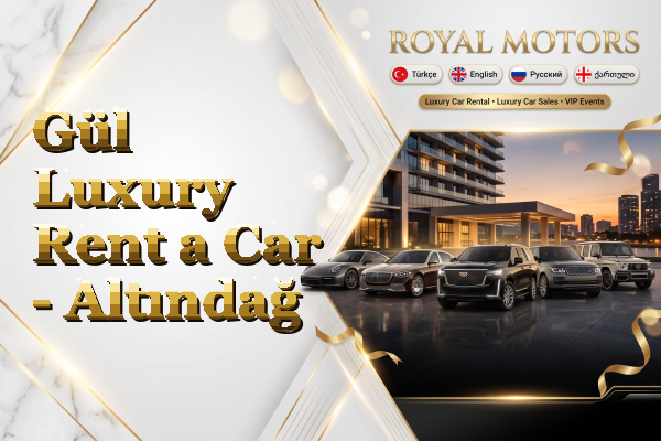 Gül Luxury Rent a Car - Altındağ